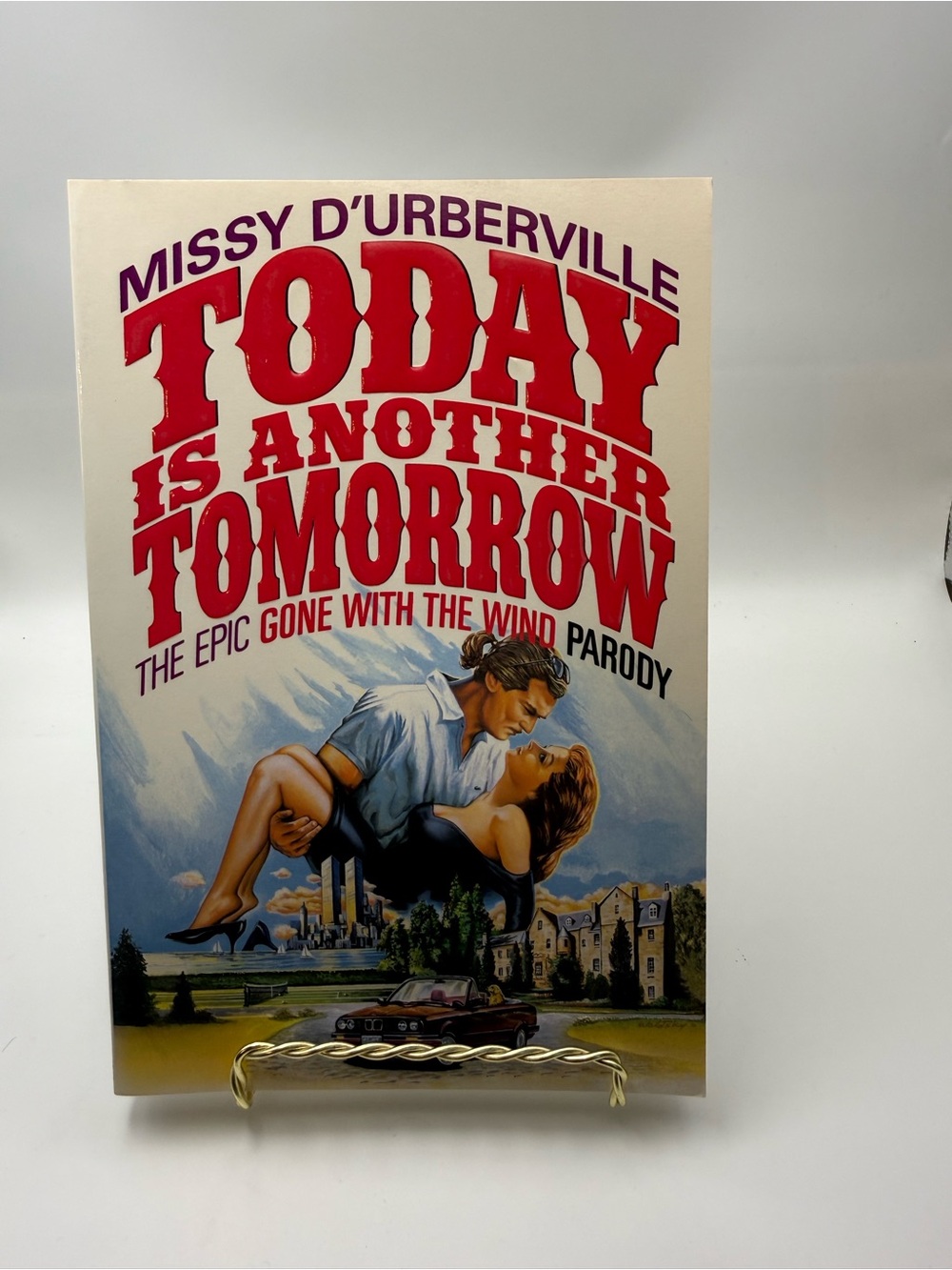 Today Is Another Tomorrow : The Epic Parody of Gone with the
Wind